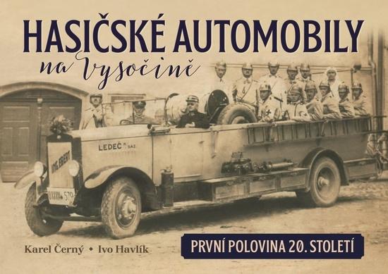 Hasičské automobily na Vysočině - 9788088041580