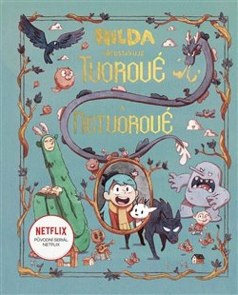 Hilda představuje Tvorové a netvorové - 9788076371972