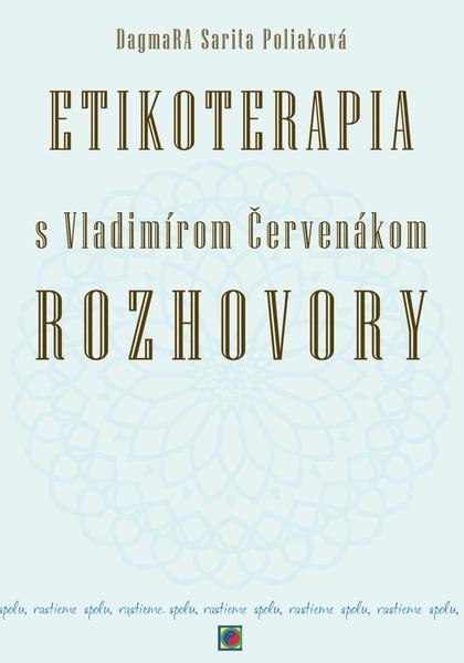 Levně Etikoterapia s Vladimírom Červenákom Rozhovory