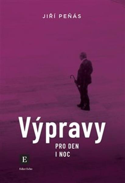 Výpravy pro den a noc - 9788090740648