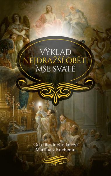 Výklad nejdražší oběti Mše svaté - 9788090792616