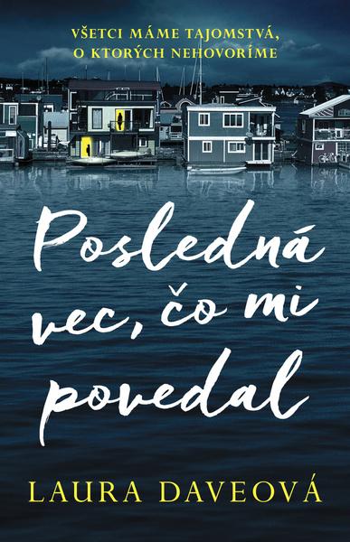 Posledná vec, čo mi povedal - 9788022212489