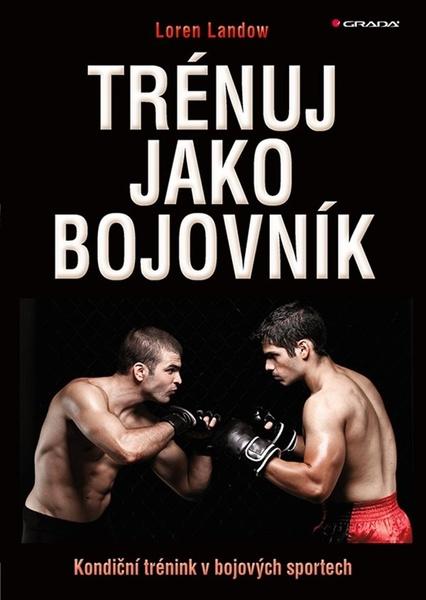 Levně Trénuj jako bojovník