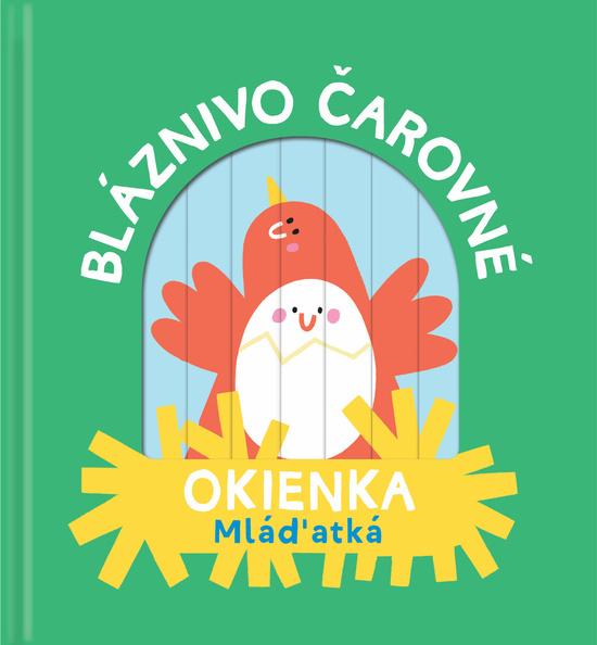 Levně Bláznivo čarovné okienka Mláďatká
