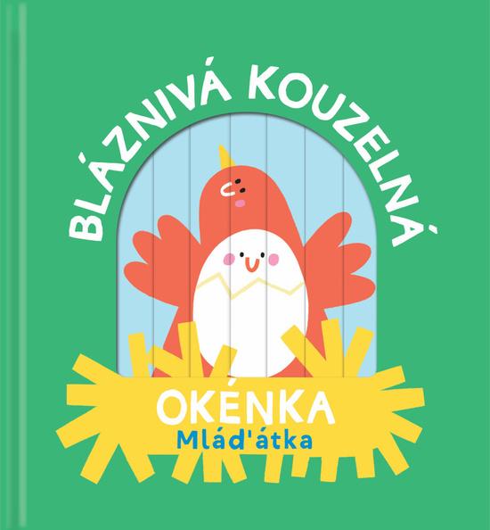 Levně Bláznivá kouzelná okénka Mláďátka