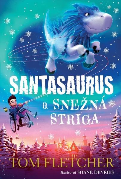 Santasaurus a Snežná striga - 9788055649504