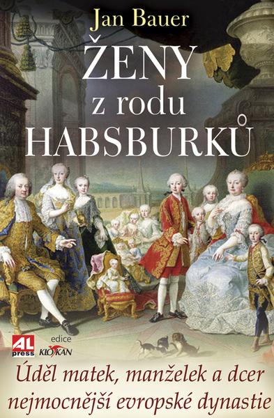 Ženy z rodu Habsburků - 9788073627638
