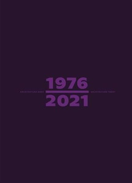 Architektura dnes 1976/2021 Architecture Today - 9788074373589