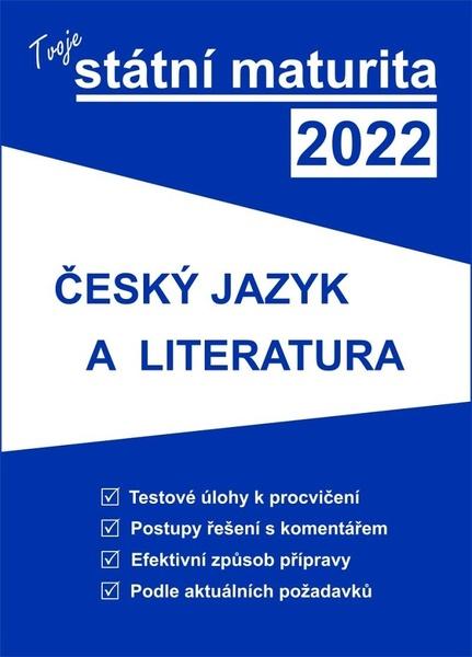 Tvoje státní maturita 2022 Český jazyk a literatura - 9788088202240