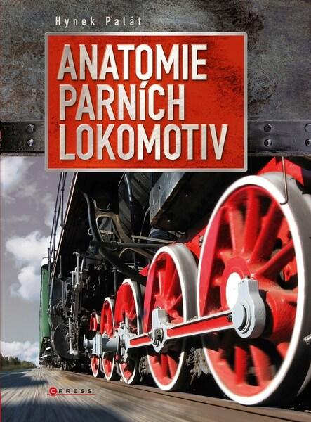 Anatomie parních lokomotiv - 9788026440161