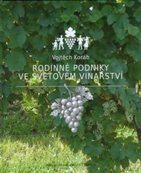 Rodinné podniky ve světovém vinařství - 9788076230620