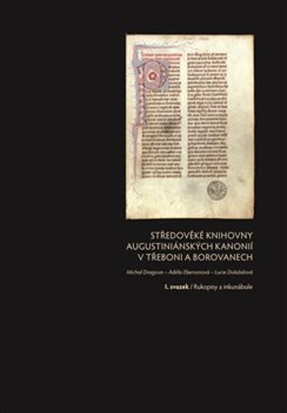 Středověké knihovny augustiniánských kanonií v Třeboni a Borovanech - 9788076490260