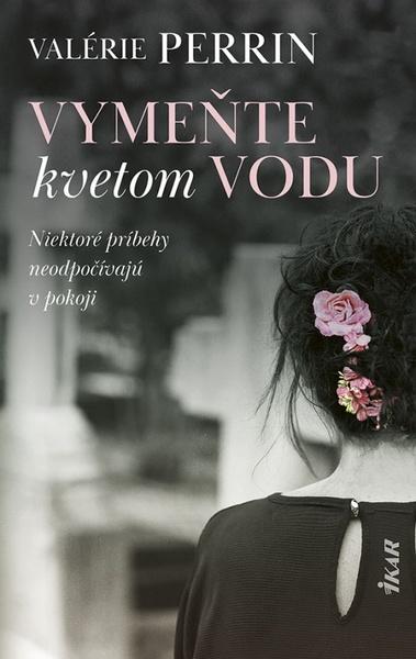 Vymeňte kvetom vodu - 9788055179643