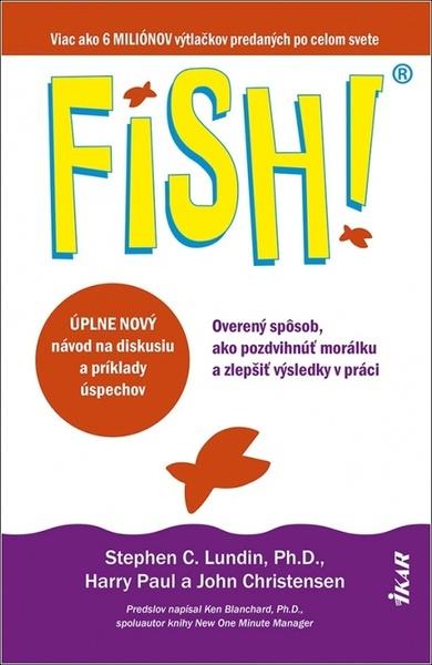 FISH! Overený spôsob, ako pozdvihnúť morálku - 9788055179629