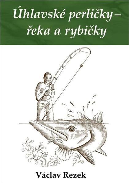 Levně Úhlavské perličky – řeka a rybičky