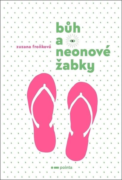 Levně Bůh a neonové žabky