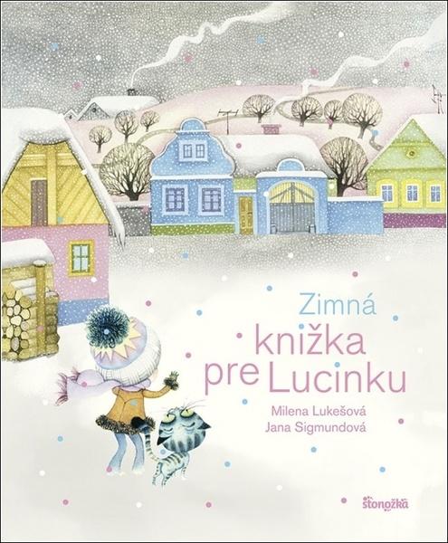 Zimná knižka pre Lucinku - 9788055179476