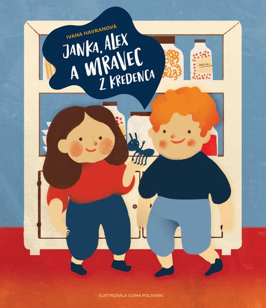 Janka, Alex a mravec z kredenca - 9788022212076
