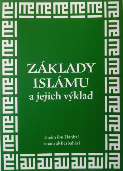 Základy islámu a jejich výklad - al-Barbahárí Imám - 9788088352068