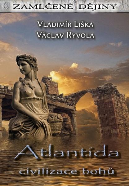 Atlantida - civilizace bohů - Vladimír Liška - 9788090732490