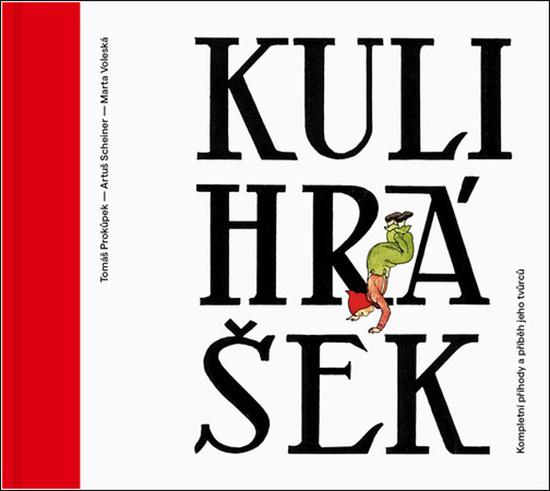 Levně Kulihrášek - Kompletní příhody a příběh jeho tvůrců - Tomáš Prokůpek