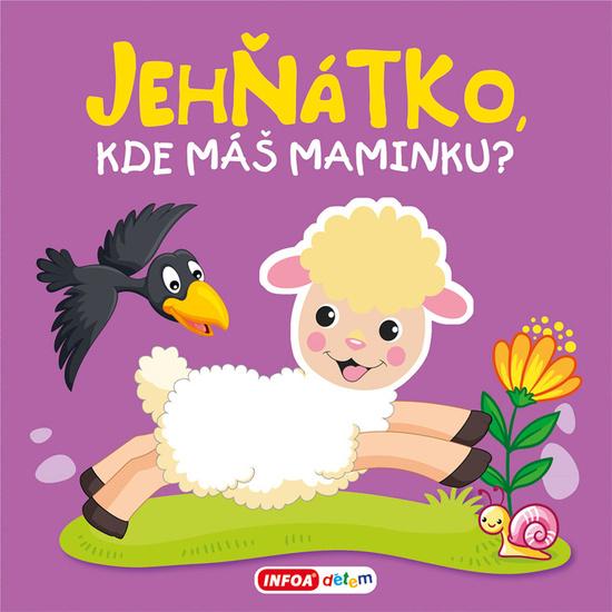 Levně Jehňátko, kde máš maminku?