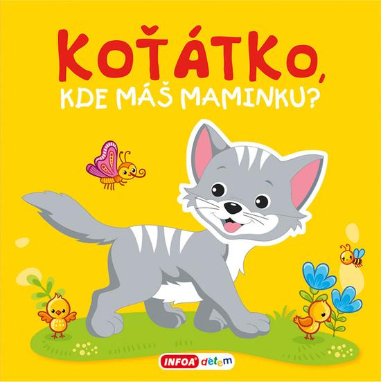Levně Koťátko, kde máš maminku?