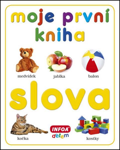 Moje první kniha Slova - 9788072407927
