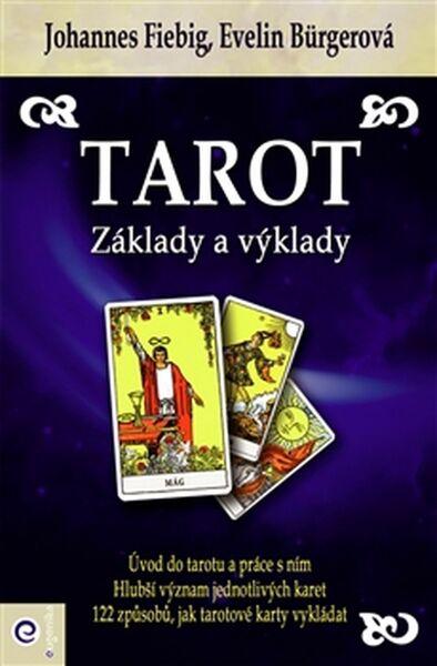 Levně Tarot - Základy a výklady - Fiebig Johannes, Burgerová Evelin
