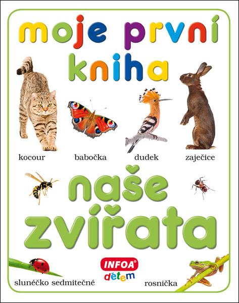 Levně Moje první kniha Naše zvířata
