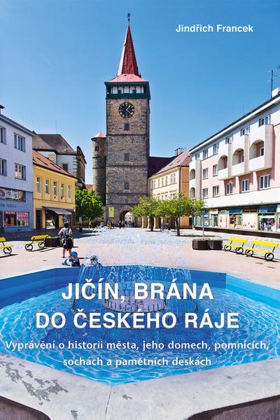 Jičín, brána do Českého ráje - 9788087950845