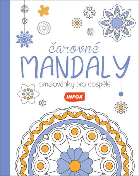 Levně Čarovné mandaly Omalovánky pro dospělé