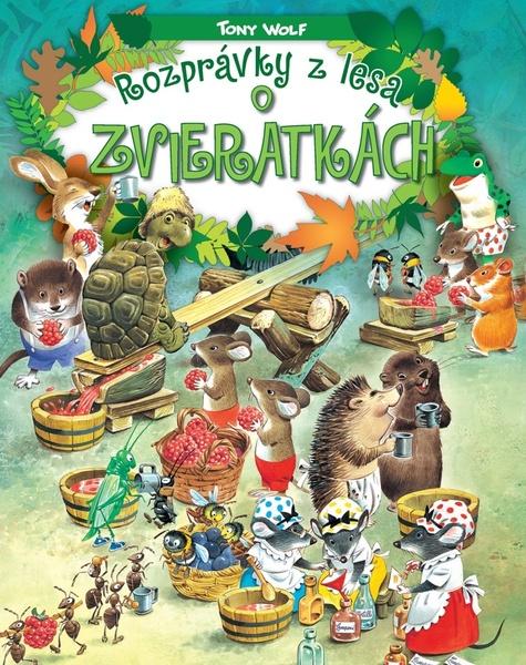 Rozprávky z lesa – o zvieratkách - 9788082040794