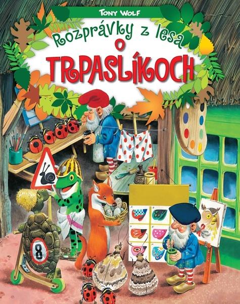 Levně Rozprávky z lesa – o trpaslíkoch
