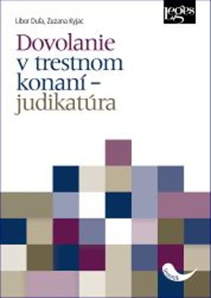 Dovolanie v trestnom konaní – judikatúra - 9788075025562