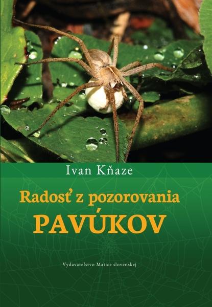 Radosť z pozorovania pavúkov - 9788081153136