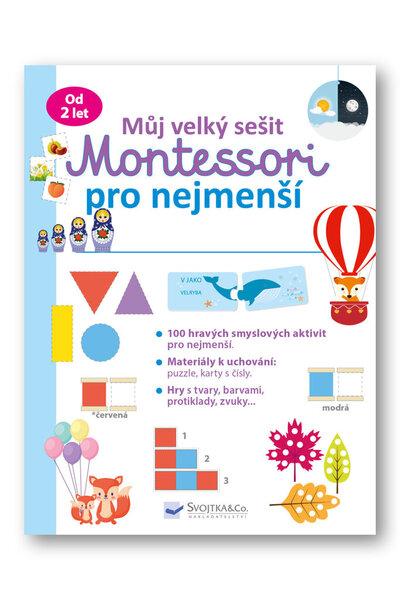 Můj velký sešit Montessori pro nejmenší - 9788025630983