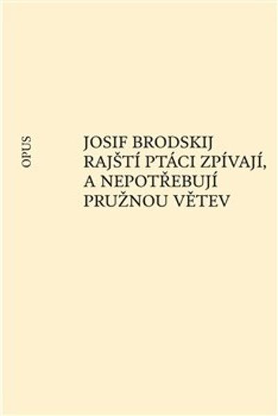Levně Rajští ptáci zpívají, a nepotřebují pružnou větev