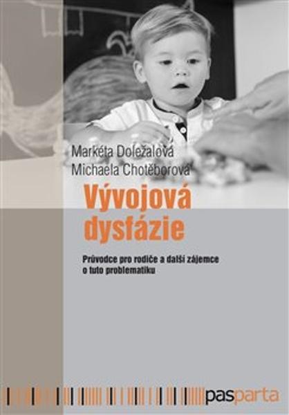 Vývojová dysfázie - Průvodce pro rodiče a další zájemce o tuto problematiku - Markéta Doležalová - 9788088429111