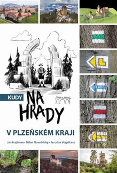 Kudy na hrady v Plzeňském kraji - 9788076400245
