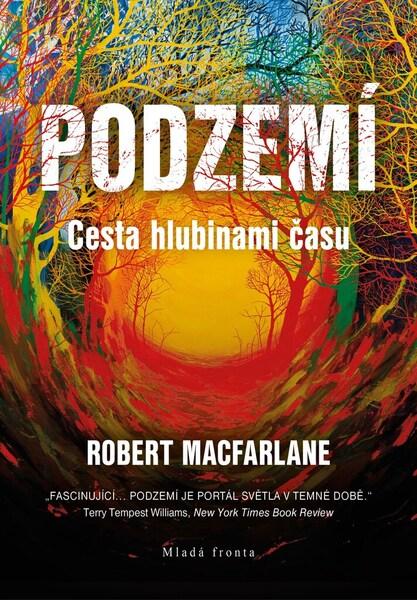 Levně Podzemí - Cesta hlubinami času - Václav Cílek