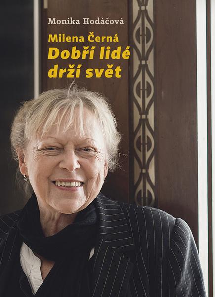 Levně Milena Černá Dobří lidé drží svět