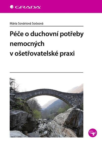 Levně Péče o duchovní potřeby nemocných v ošetřovatelské praxi