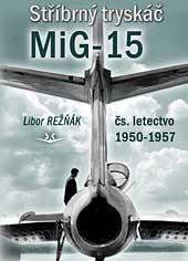 Stříbrný tryskáč MiG-15 - 9788087567142