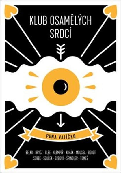 Klub osamělých srdcí pana vajíčko - Pavel Brycz - 9788087973578