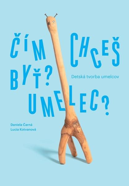Čím chceš byť? Umelec? - 9788097392413