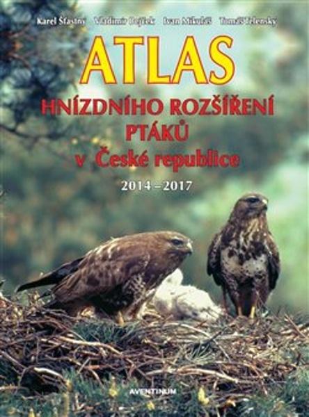 Atlas hnízdního rozšíření ptáků v České republice 2014 - 2017 - 9788074421303