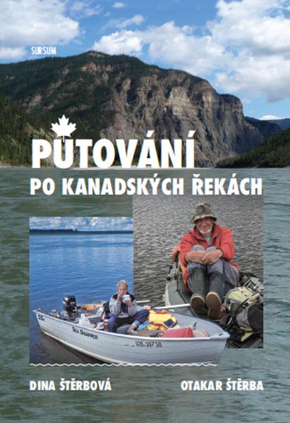 Putování po kanadských řekách - Dina Štěrbová - 9788073233754