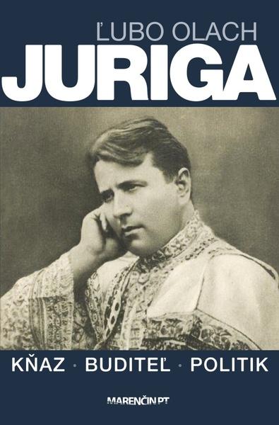 Levně Juriga - kňaz, buditeľ, politik