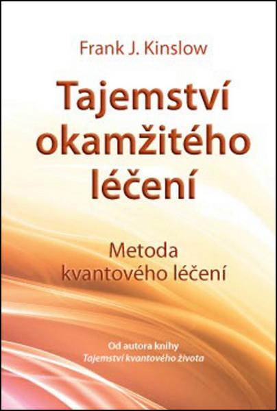 Levně Tajemství okamžitého léčení